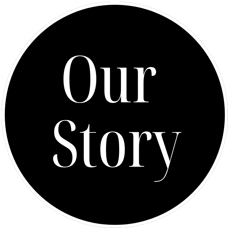 Black circle with 'Our Story' text in white